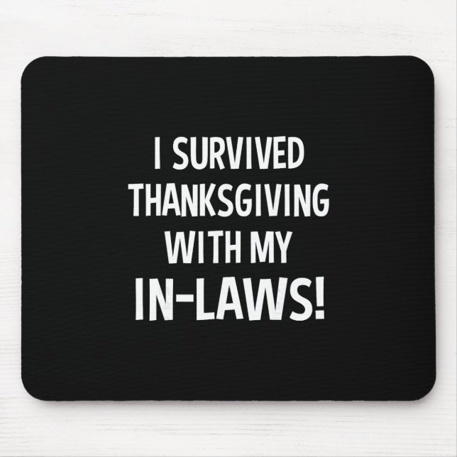 Mousepad Engraçado, eu sobrevivi ao Dia de Ação de Graças c (Frente)