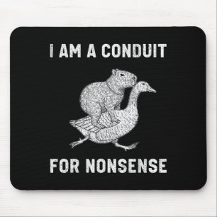 Mousepad Engraçado Eu Sou Um Conduto Para Capivara Ganso Ab
