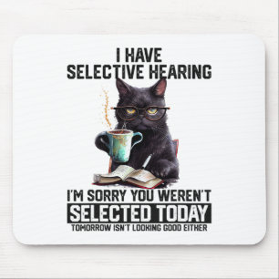 Mousepad Engraçado Eu Tenho Audição Seletiva Que Você Foi S