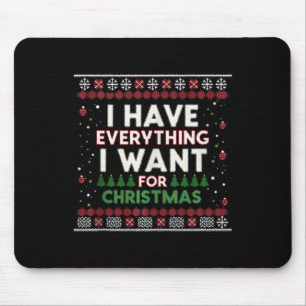 Mousepad Engraçado Eu Tenho Tudo O Que Quero No Natal