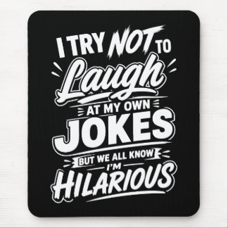 Mousepad Engraçado Eu Tento Não Rir Das Minhas Própias Piad