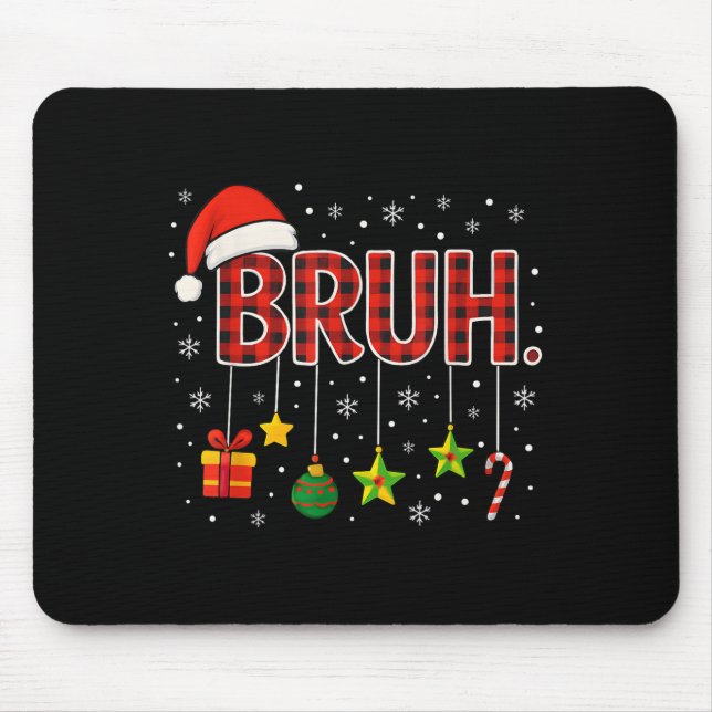 Mousepad Engraçado Memória Dizendo Bruh Natal Irmão Saudand (Frente)