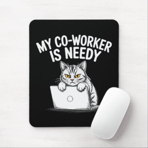 Mousepad Engraçado "Meu Colega de Trabalho é Carente" Gato