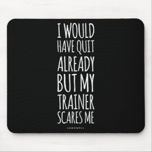 Mousepad Engraçado! Meu Treinador Me Assusta Engraçado Gym