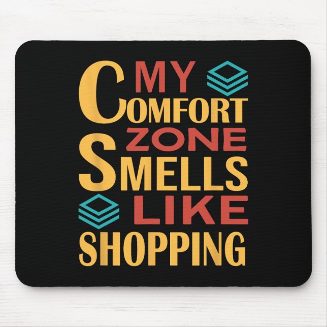 Mousepad Engraçado Minha Zona de Conforto Cheira Compras  (Frente)