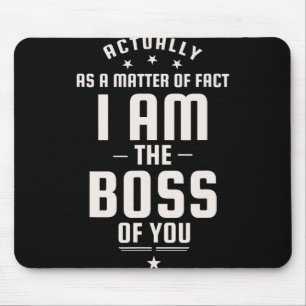 Mousepad Engraçado Na Verdade Eu Sou O Chefe De Você