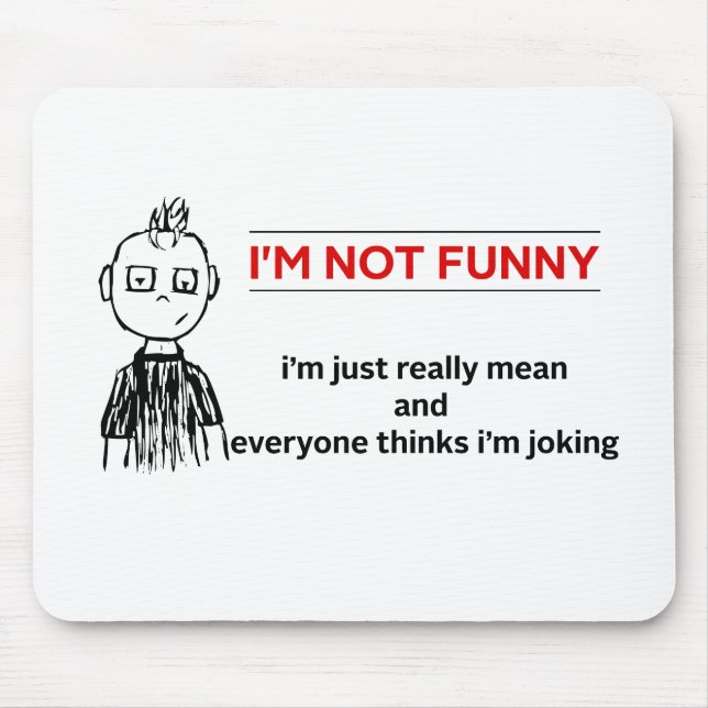 Mousepad Engraçado "Não Engraçado" Sarcasmo (Frente)