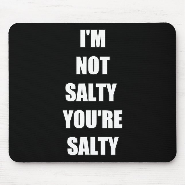 Mousepad Engraçado, não sou seu salgado (Frente)