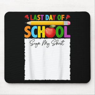 Mousepad Engraçado No Último Dia Da Escola Assinar Meu Auto