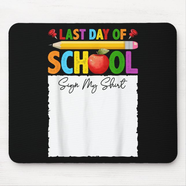 Mousepad Engraçado No Último Dia Da Escola Assinar Meu Auto (Frente)