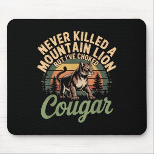 Mousepad Engraçado Nunca Matou Um Leão De Montanha Mas Eu C