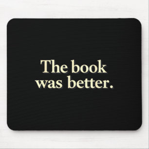 Mousepad Engraçado o livro era melhor para bibliófilos aman