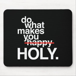Mousepad Engraçado O Que Feliz Sagrado