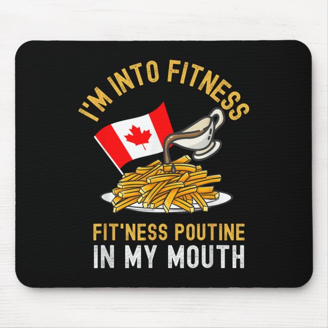 Mousepad Engraçado Poutine Routine Im Na Malhação Canadien  (Frente)