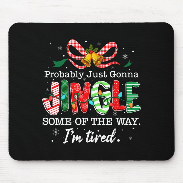 Mousepad Engraçado Provavelmente Vou Só Tilintar Um Pouco D (Frente)