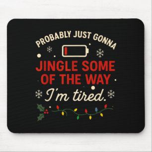 Mousepad Engraçado Provavelmente Vou Só Tilintar Um Pouco D