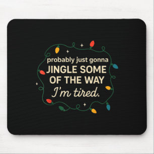 Mousepad Engraçado Provavelmente Vou Só Tilintar Um Pouco D
