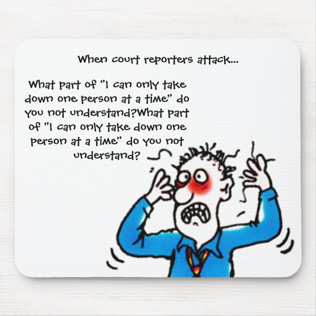 Mousepad Engraçado Quando Repórteres da Corte Atacam (Frente)
