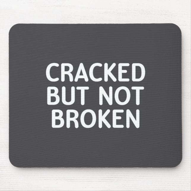 Mousepad Engraçado, Quebrado Mas Não Partido, Piada Sarcást (Frente)