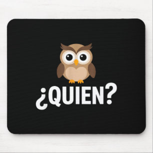 Mousepad Engraçado quem coruja sarcástico dito espanhol Eng