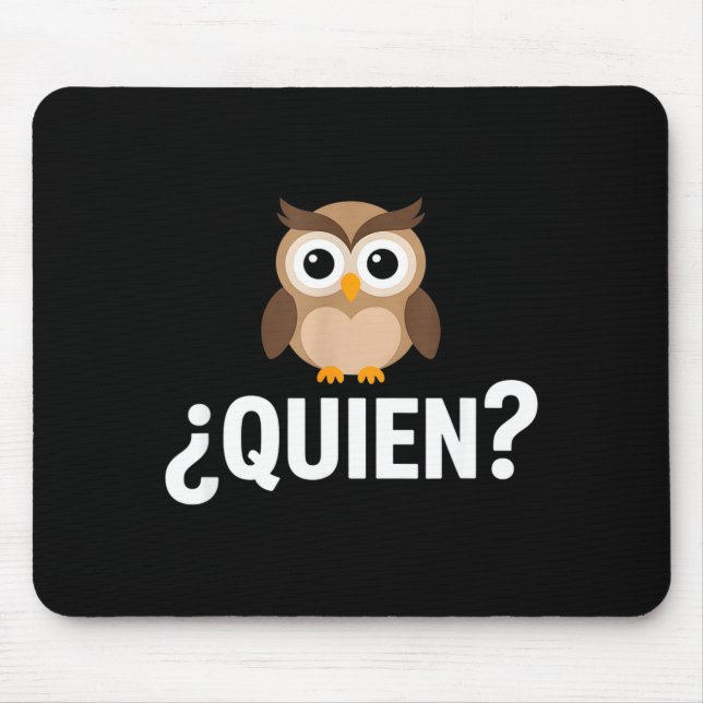 Mousepad Engraçado quem coruja sarcástico dito espanhol Eng (Frente)