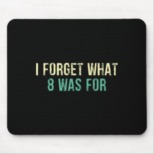Mousepad Engraçado Sarcástico Esqueço Para Que Servia Oito