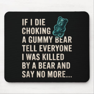 Mousepad Engraçado Se Eu Morrer Asfixiado Com Uma Ursa Gumm
