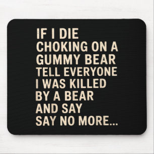 Mousepad Engraçado Se Eu Morrer Asfixiado Por Um Urso De Go