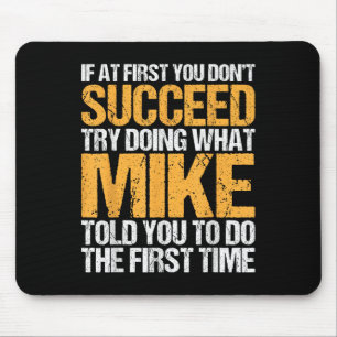 Mousepad Engraçado Se No Início Você Não Tem Sucesso Tente