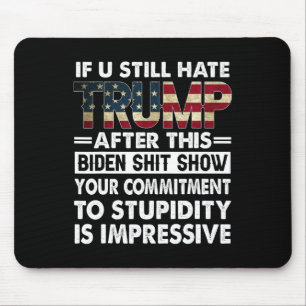 Mousepad Engraçado Se Você Ainda Odeia Trump Depois Dessa B