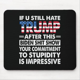 Mousepad Engraçado Se Você Ainda Odeia Trump Depois Deste B