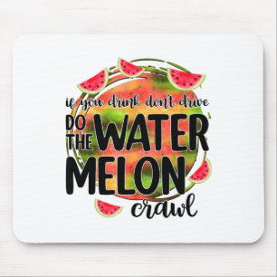 Mousepad Engraçado Se Você Bebe Não Dirija Faça O Melão C