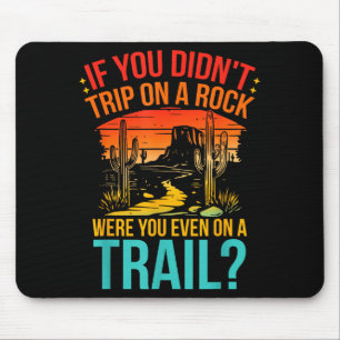 Mousepad Engraçado Se Você Não Tropeçou Em Uma Pedra Você E