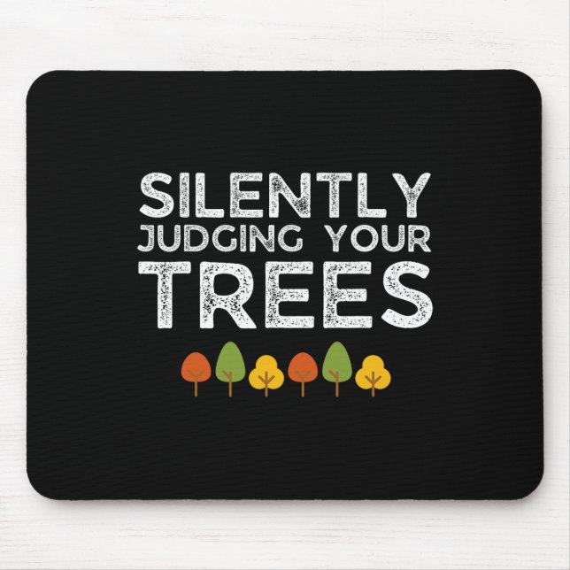 Mousepad Engraçado Silenciosamente Julgando Suas Árvores Ar (Frente)