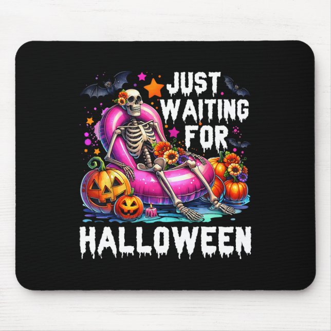 Mousepad Engraçado Só Esperando O Esqueleto De Halloween, S (Frente)