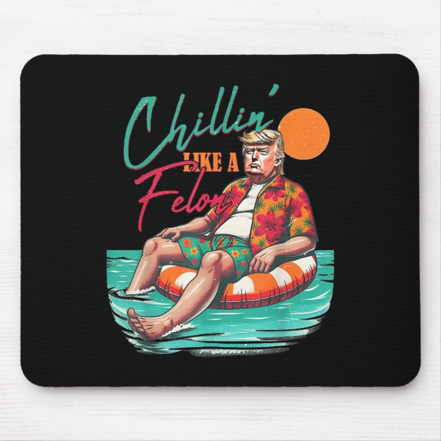Mousepad Engraçado Tremor Refrigerindo Como Um Felon Verão  (Frente)