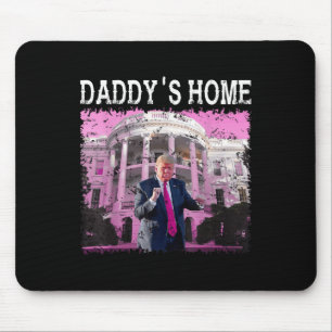 Mousepad Engraçado Trump Pink Daddys Home, Trump 2024 Take