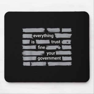 Mousepad Engraçado tudo bem confie no humor do seu governo