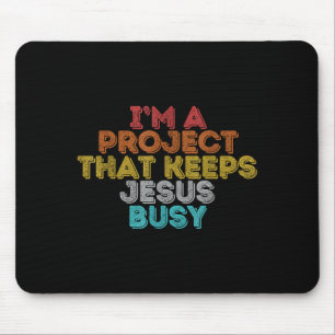 Mousepad Engraçado um projeto que mantém Jesus ocupado cris