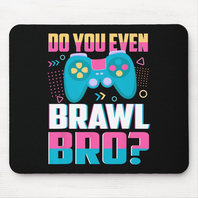 Mousepad Engraçado Você Até Briga Irmão Jogo Lendário de Br (Frente)