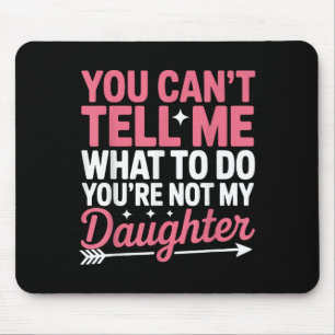 Mousepad Engraçado Você Não Pode Me Dizer O Que Fazer Não M