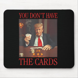 Mousepad Engraçado Você Não Tem Cartões