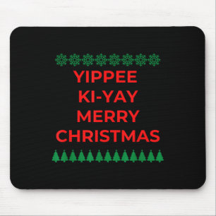 Mousepad Engraçado Yippee Ki Yi Yay Design de Natal