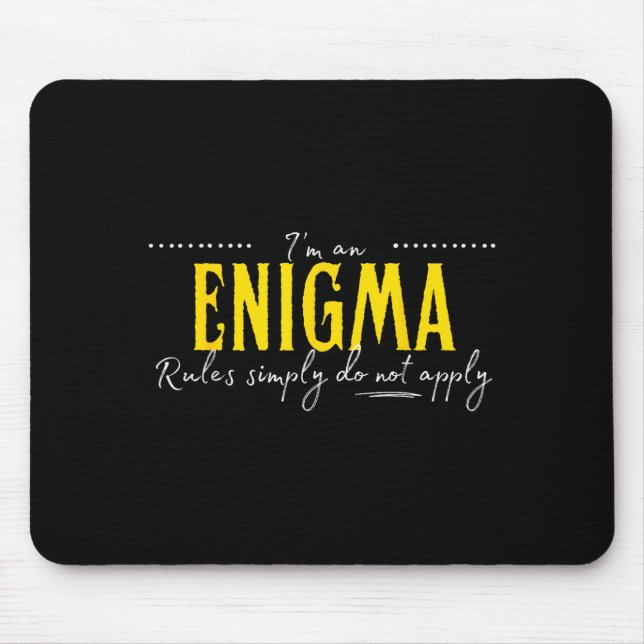 Mousepad Enigma, As Regras Simplesmente Não Se Aplicam  (Frente)