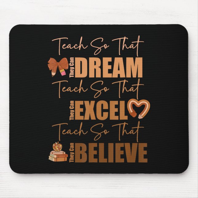 Mousepad Ensine Para Que Eles Possam Sonhar Excel Acredite  (Frente)