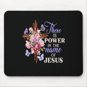 Mousepad Entre E Flores Há Poder Em Nome De Jes