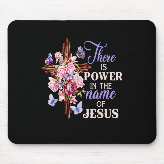 Mousepad Entre E Flores Há Poder Em Nome De Jes (Frente)