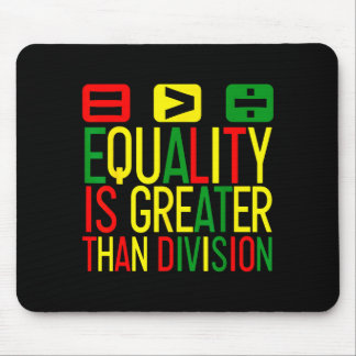 Mousepad Equality Is Greater Than Division Math Teacher Bla
