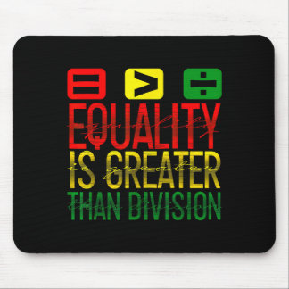 Mousepad Equality Is Greater Than Division Math Teacher Bla