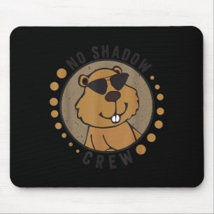 Mousepad Equipe No Shadow Crew Groundhog Day 2024